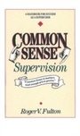Cover: Common Sense Supervision - Ten Speed Press