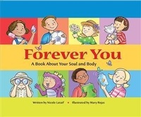 Abbildung von: Forever You: A Book about Your Soul and Body - Pauline Books & Media
