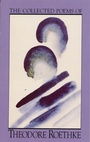 Cover: The Collected Poems of Theodore Roethke - Anchor