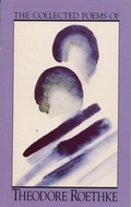 Cover: The Collected Poems of Theodore Roethke - Anchor