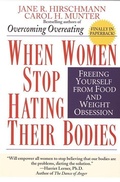 Cover: When Women Stop Hating Their Bodies - Ballantine Books
