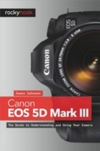 Abbildung von: Canon EOS 5D Mark III - Rocky Nook