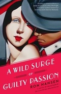 Cover: A Wild Surge of Guilty Passion - Scribner