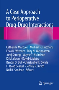 Enlarge image Cover: A Case Approach to Perioperative Drug-Drug Interactions - Springer