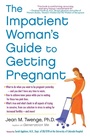 Cover: The Impatient Woman's Guide to Getting Pregnant - Atria Books
