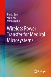 Enlarge image Cover: Wireless Power Transfer for Medical Microsystems - Springer