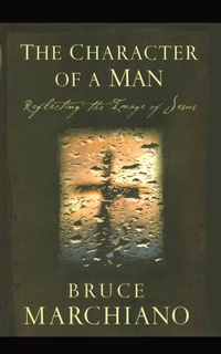 Enlarge image Cover: The Character of a Man - Howard Books