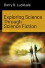 Cover: Exploring Science Through Science Fiction - Springer