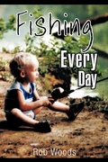 Cover: Fishing Every Day - AuthorHouse