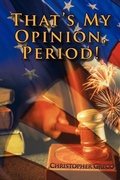 Cover: That's My Opinion, Period! - AuthorHouse