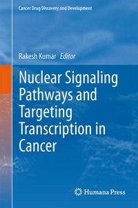Enlarge image Cover: Nuclear Signaling Pathways and Targeting Transcription in Cancer - Springer