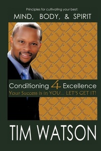 Enlarge image Cover: Conditioning-4-Excellence - AuthorHouse