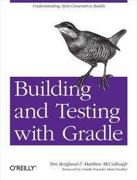 Enlarge image Cover: Building and Testing with Gradle - O'Reilly