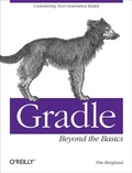 Cover: Gradle Beyond the Basics - O'Reilly