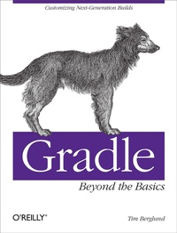 Enlarge image Cover: Gradle Beyond the Basics - O'Reilly