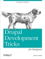 Cover: Drupal Development Tricks for Designers - O'Reilly