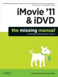 Abbildung von: iMovie '11 & iDVD: The Missing Manual - O'Reilly