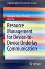 Cover: Resource Management for Device-to-Device Underlay Communication - Springer
