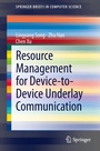 Cover: Resource Management for Device-to-Device Underlay Communication - Springer