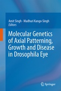 Cover: Molecular Genetics of Axial Patterning, Growth and Disease in the Drosophila Eye - Springer