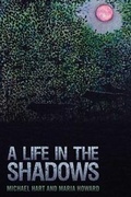Cover: A Life in the Shadows - Dog Ear Publishing