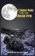 Cover: Pot Liquor Baby to One of the Chosin Few - Dog Ear Publishing