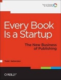 Cover: Every Book Is a Startup - O'Reilly