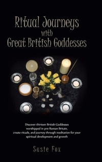 Abbildung von: Ritual Journeys with Great British Goddesses - Trafford Publishing