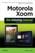 Cover: Motorola Xoom: The Missing Manual - O'Reilly