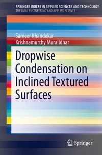 Enlarge image Cover: Dropwise Condensation on Inclined Textured Surfaces - Springer