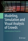 Cover: Modeling, Simulation and Visual Analysis of Crowds - Springer