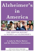 Cover: The Shriver Report: A Woman's Nation Takes On Alzheimer's - Free Press