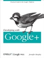 Cover: Developing with Google+ - O'Reilly