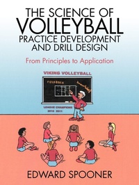Abbildung von: The Science of Volleyball Practice Development and Drill Design - iUniverse