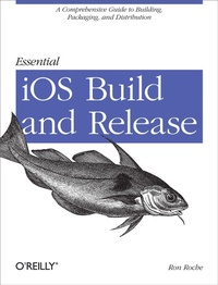 Abbildung von: Essential iOS Build and Release - O'Reilly