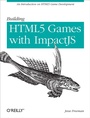 Cover: Building HTML5 Games with ImpactJS - O'Reilly
