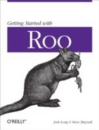 Enlarge image Cover: Getting Started with Roo - O'Reilly
