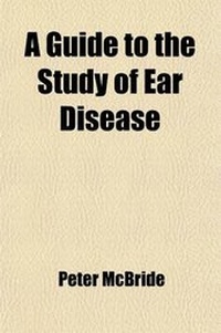 Enlarge image Cover: A Guide to the Study of Ear Disease - General Books