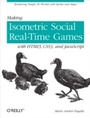 Cover: Making Isometric Social Real-Time Games with HTML5, CSS3, and JavaScript - O'Reilly