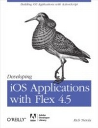Enlarge image Cover: Developing iOS Applications with Flex 4.5 - O'Reilly