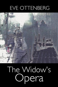 Enlarge image Cover: The Widow's Opera - AuthorHouse