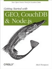 Enlarge image Cover: Getting Started with GEO, CouchDB, and Node.js - O'Reilly