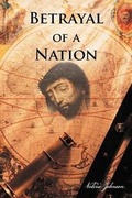 Cover: Betrayal of a Nation - Trafford Publishing