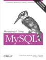 Cover: Managing & Using MySQL - O'Reilly
