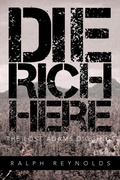 Cover: Die Rich Here - Trafford Publishing