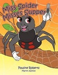 Cover: Miss Spider Misses Supper - Trafford Publishing