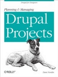 Enlarge image Cover: Planning and Managing Drupal Projects - O'Reilly