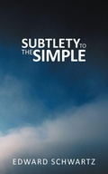 Cover: Subtlety to the Simple - iUniverse