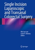 Cover: Single Incision Laparoscopic and Transanal Colorectal Surgery - Springer