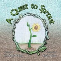 Enlarge image Cover: A Quest to Sprout - Trafford Publishing